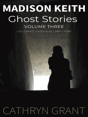 cover image of Madison Keith Ghost Stories Volume Three